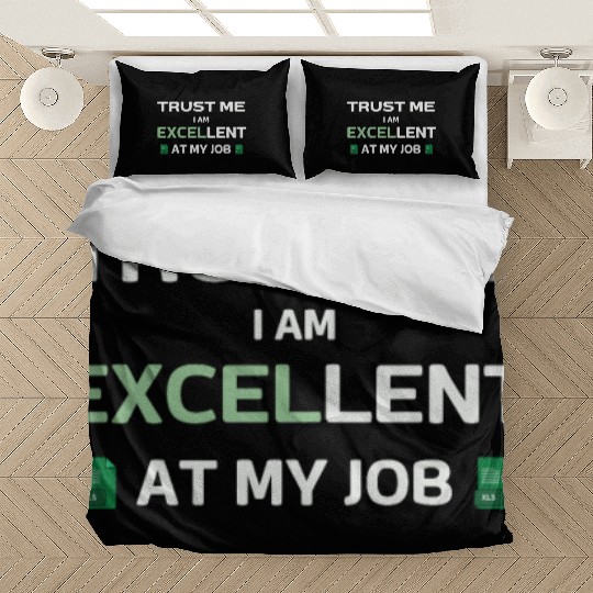 Trust me, I am Excel-lent at my job - Spreadsheet Bedding Sets