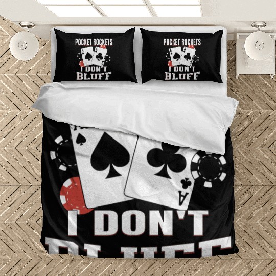 Pocket Rockets I Don't Bluff Texas Holdem Poker Bedding Sets
