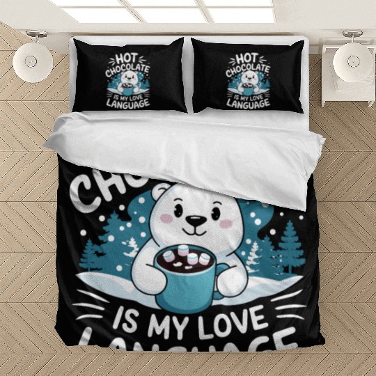 Hot Chocolate Is My Love Language Winter Bear Bedding Sets