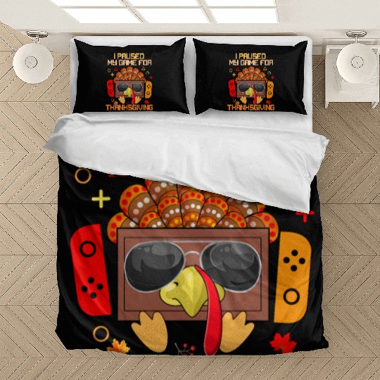 I Paused My Game For Thanksgiving Game Controller Bedding Sets