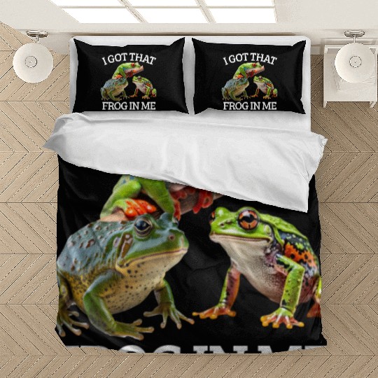 I Got That Frog In Me Frog Lover Herpetology Frogk Bedding Sets