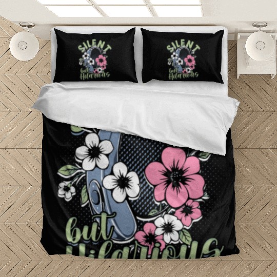 Hearing Impaired Deaf Silent But Hilarious Bedding Sets