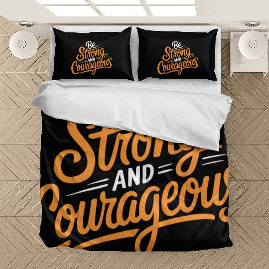 "Be Strong and Courageous" Motivational Typography Bedding Sets