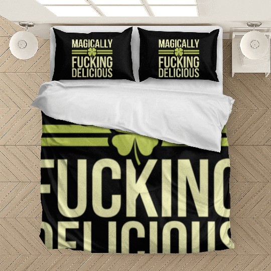Magically Fucking Delicious Funny Shamrock Patrick Bedding Sets