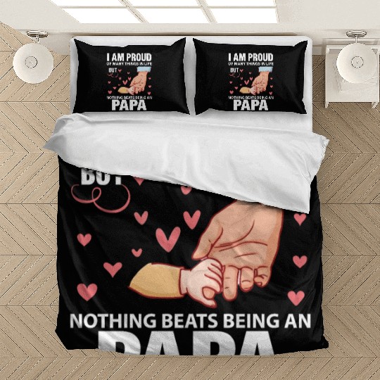 I Am Proud Of Many Things In Life Being An Papa Bedding Sets