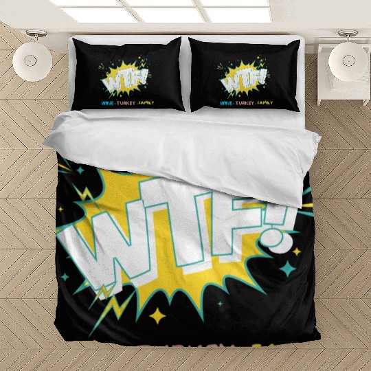 WTF Wine Turkey Family Funny Thanksgiving Bedding Sets