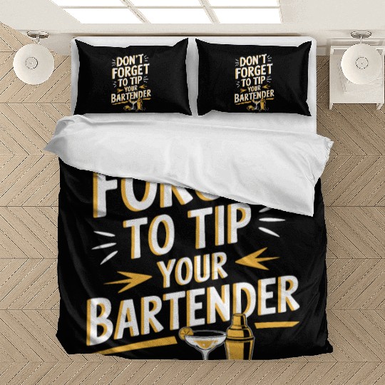 Don t Forget To Tip Your Bartender for Funny Bedding Sets