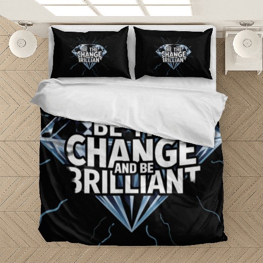 Be The Change and Be Brilliant Bedding Sets