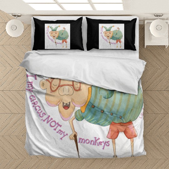 Not my Circus, not my monkeys Bedding Sets