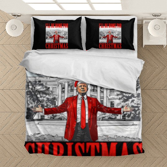 I'll Be Home For Christmas Trump Bedding Sets