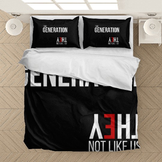 This generation, they not like us Bedding Sets