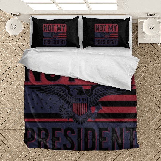 Not My President - Anti Trump Bedding Sets