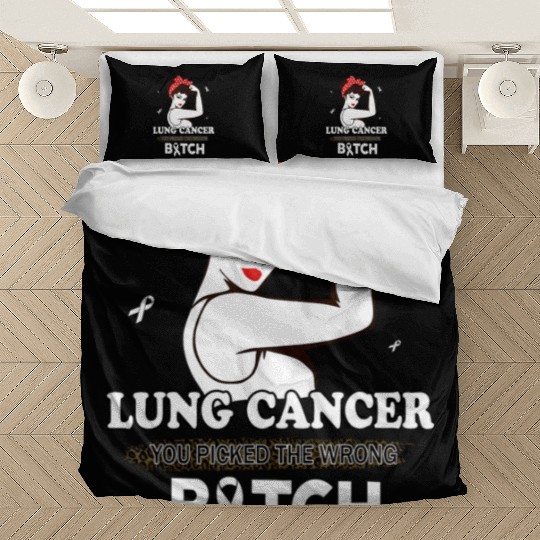 Lung Cancer You Picked The Wrong Bitch Funny Gifts Bedding Sets