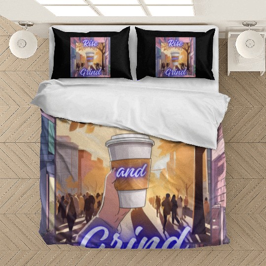 Rise and Grind Bedding Sets