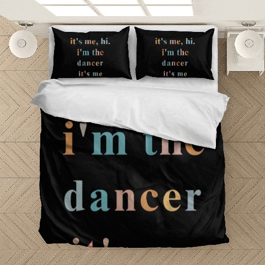 Hi it s me i m the dancer it s me ballet dance Bedding Sets