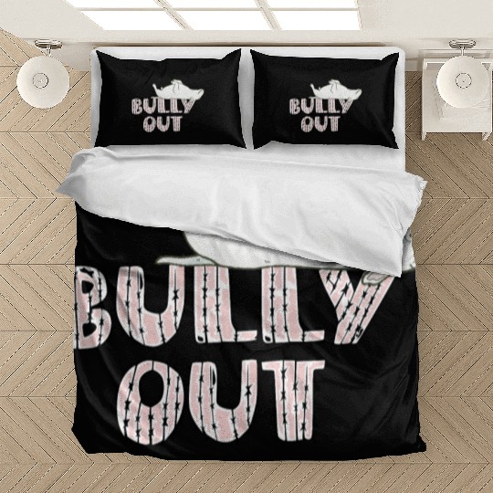 Bully out Bedding Sets