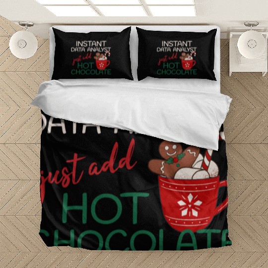 Data Analyst xmas just add hot Chocolate Christmas Bedding Sets