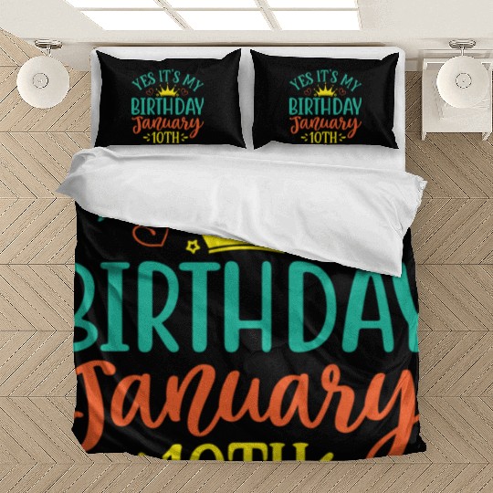 Yes Its My Birthday January 10th Bedding Sets