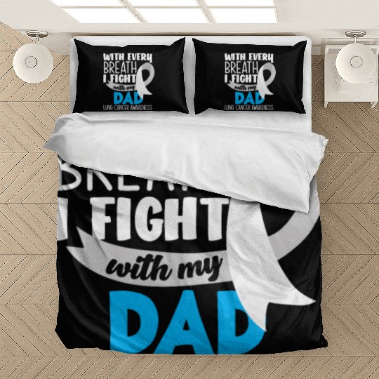 Lung Cancer Awareness I Fight With My Dad Bedding Sets