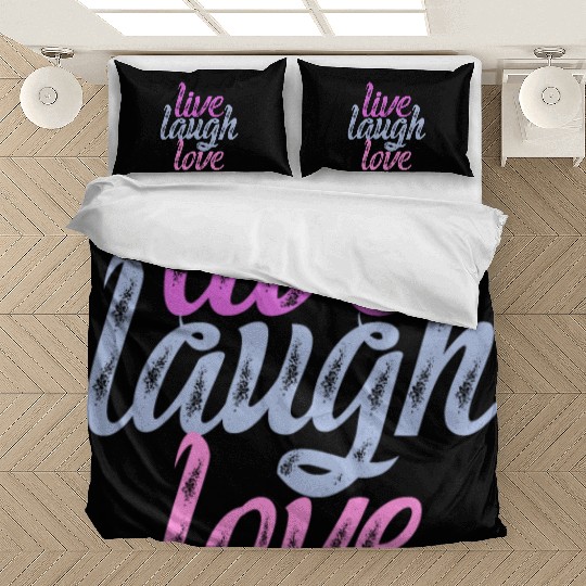 Live Laugh Love - Embrace the Joy Bedding Sets