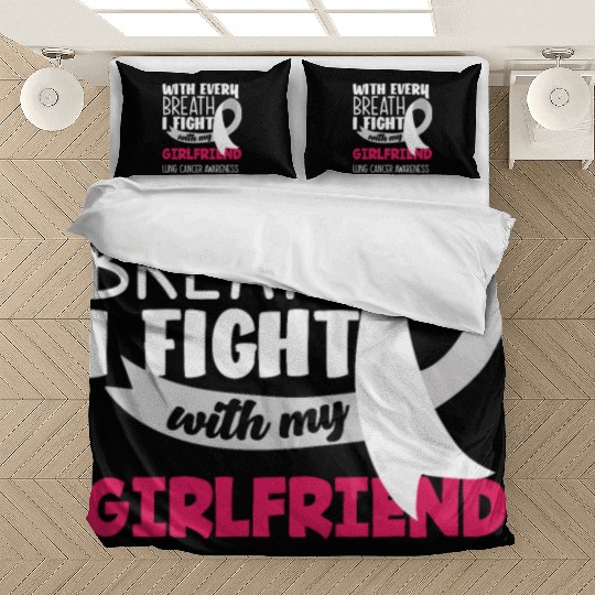 Lung Cancer Awareness I Fight With My Girlfriend Bedding Sets
