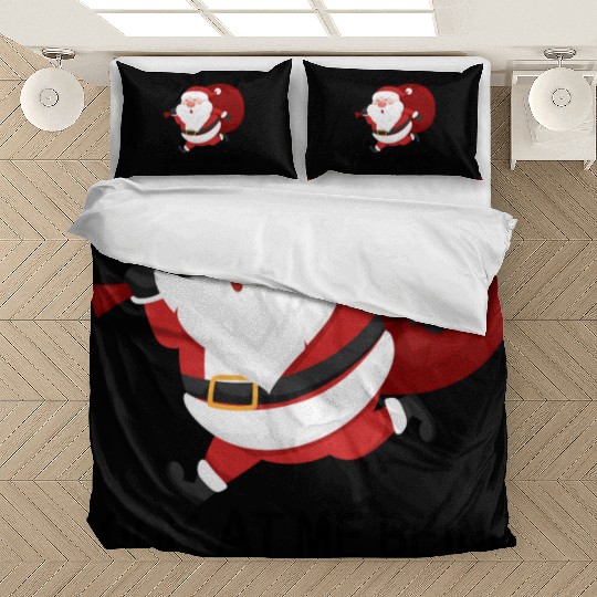 Look At Me Being All Festive And Shit Bedding Sets
