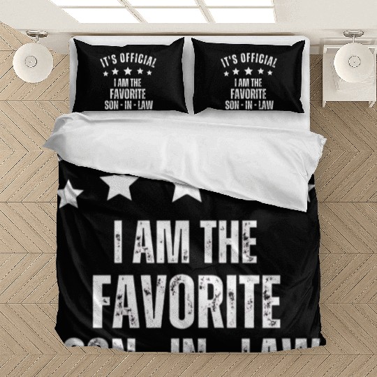 It's official I am the favorite son-in-law Bedding Sets