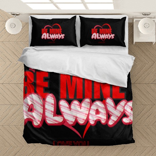 Happy Valentine’s Day Be Mine Always Bedding Sets