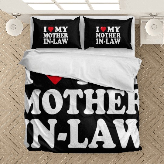 I love my mother-in-law for son-in-law Bedding Sets
