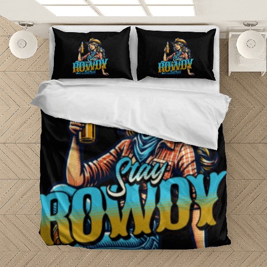 "Stay Rowdy - Bold and Fearless Bedding Sets