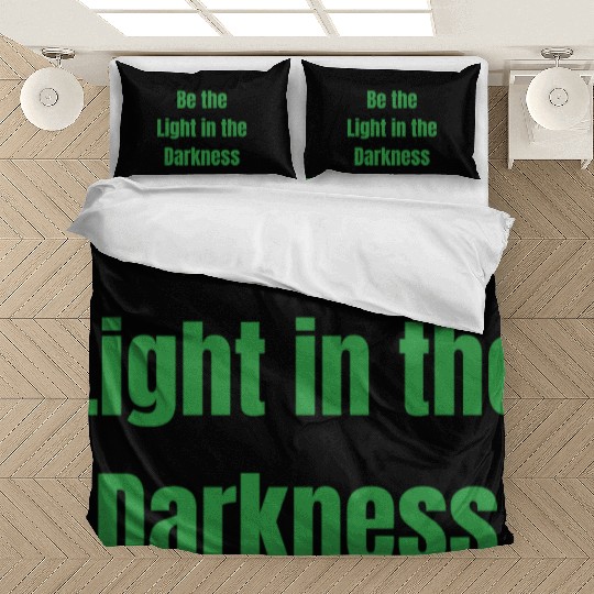 Be the Light in the Darkness Bedding Sets