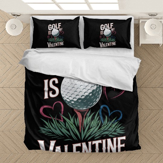 Golf is my Valentine Bedding Sets