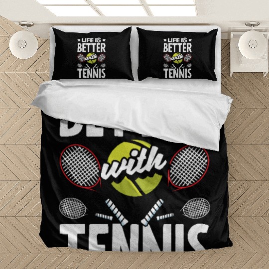 Life Is Better with Tennis Passion Bedding Sets