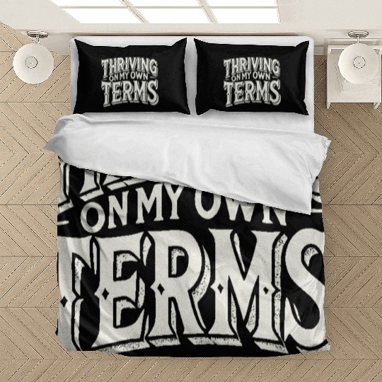 Thriving on My Own Terms Bedding Sets