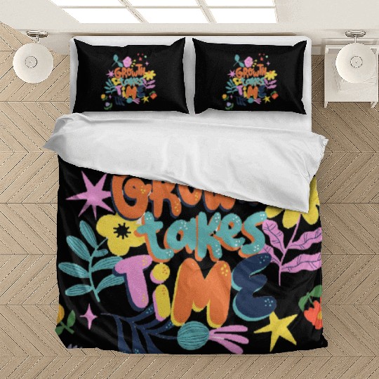 Growth takes time motivational Bedding Sets