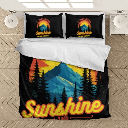 I Just Need Sunshine And Fried Shrimp Outdoor Bedding Sets