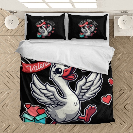 You’re My Silly Goose – Funny Valentine Design Bedding Sets