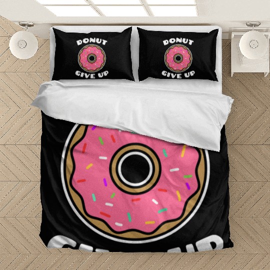 Donut give up pastry chef Bedding Sets