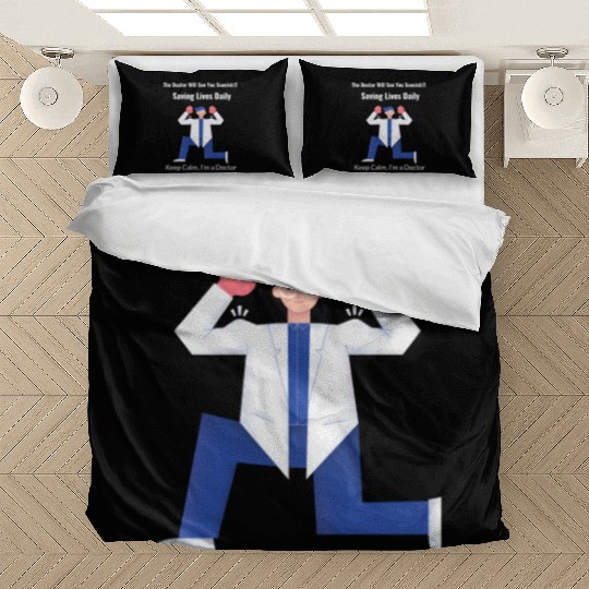 The Doctor will see you soonish. Saving life daily Bedding Sets