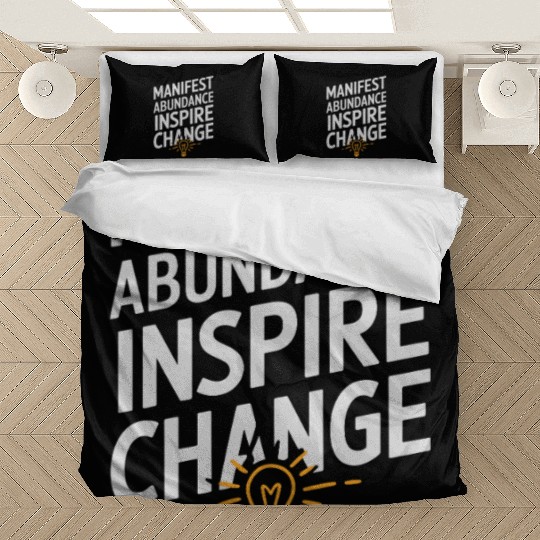 Manifest Abundance Inspire Change Quote Bedding Sets