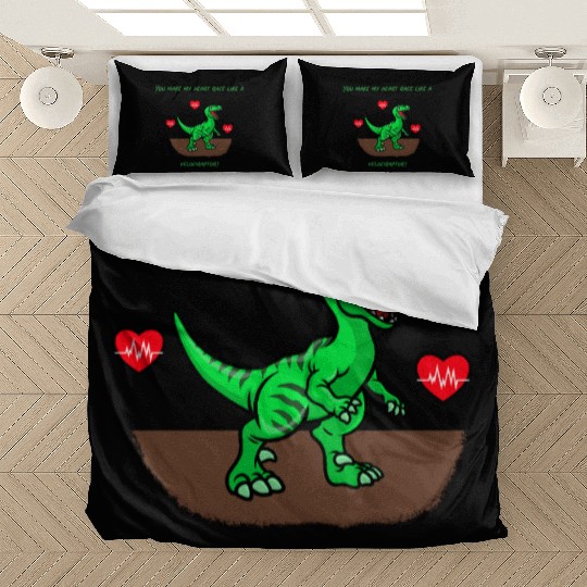 You Make My Heart Race Like a Velociraptor! Bedding Sets