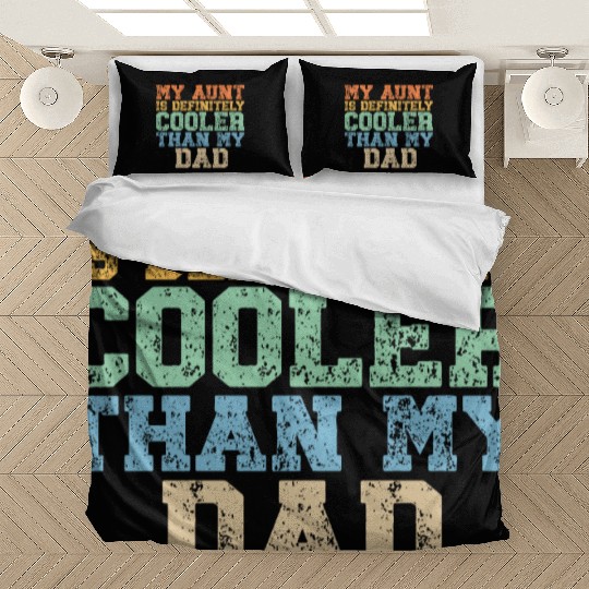 My Aunt Is Definitely Cooler Than My Dad Bedding Sets