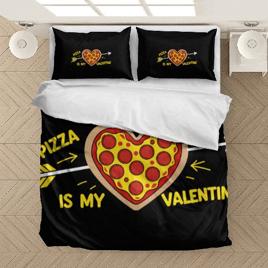 Pizza Is My Valentine - Funny Food Lover Bedding Sets