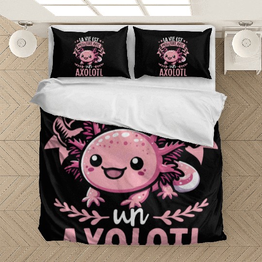 La Vie Est Meilleure Avec Unxolotl - Sweet Axolotl Bedding Sets
