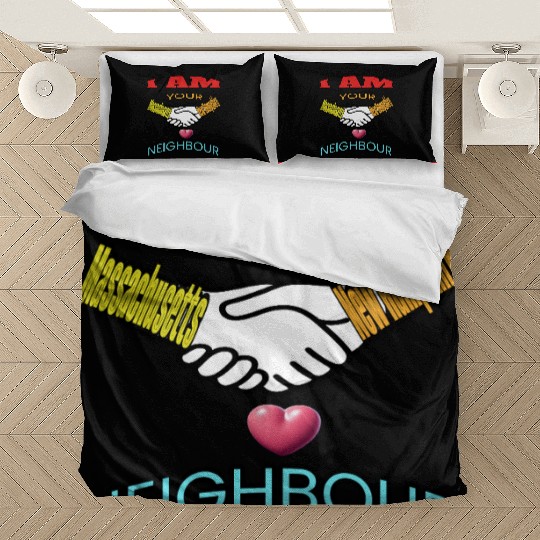 I AM YOUR NEIGHOUR MASSACHUSETTS AND NEW HAMPSHIRE Bedding Sets
