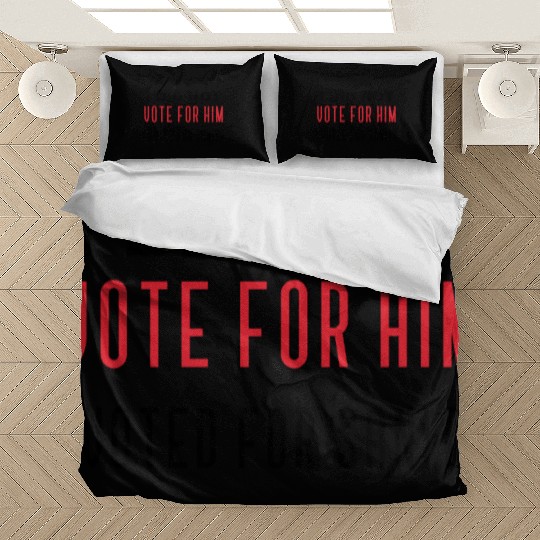 I DID NOT VOTE FOR HIM, I VOTED FOR SANITY Bedding Sets