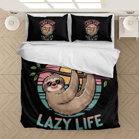 Lazy Life Choose Me Sloth, I Didn't Choose Lazy Bedding Sets