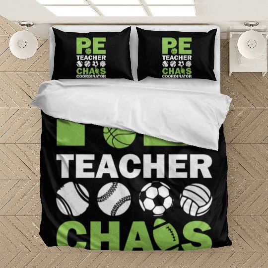 PE teacher chaos coordinator Bedding Sets