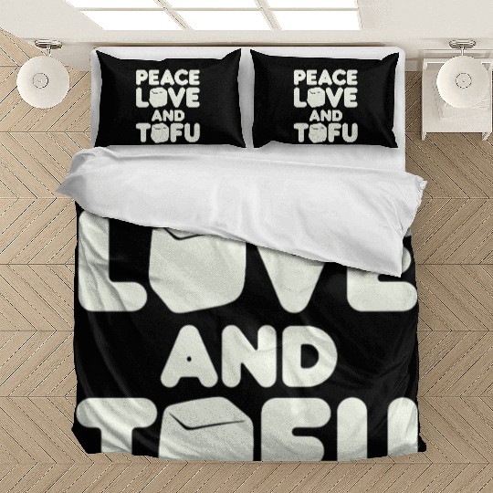 Peace Love And Tofu Vegan Vegetarian Bedding Sets