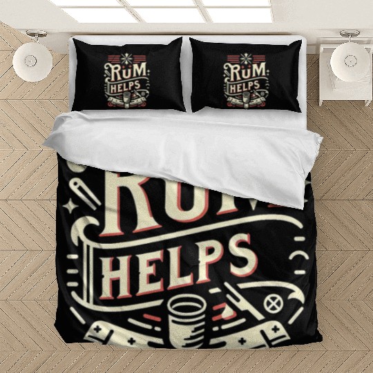 Rum Helps 11 Bedding Sets